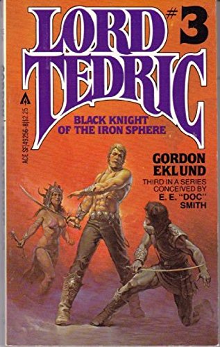 Imagen de archivo de Black Knight of the Iron Sphere (Lord Tedric, No. 3) a la venta por HPB-Emerald