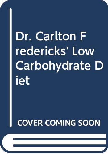 9780441497720: Dr. Carlton Fredericks' Low Carbohydrate Diet