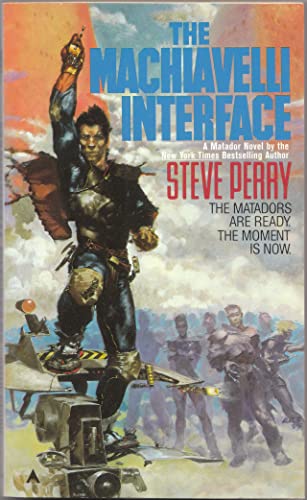 Imagen de archivo de The Machiavelli Interface #3 (The Matador Trilogy, No 3) a la venta por Half Price Books Inc.