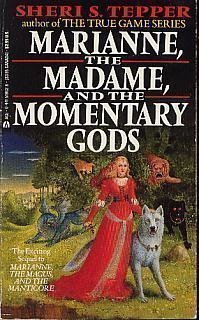 9780441519620: Marianne, the Madame, and the Momentary Gods