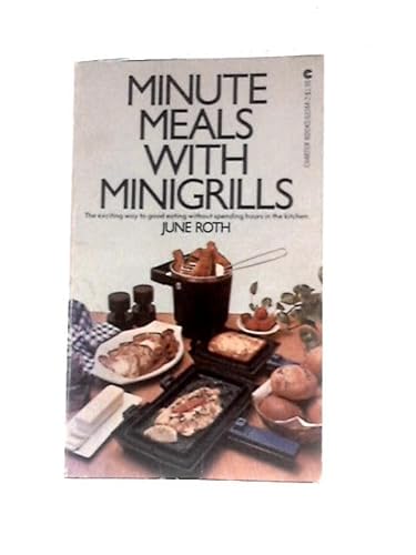 Stock image for Minute Meals with Mini Grills for sale by Books Do Furnish A Room