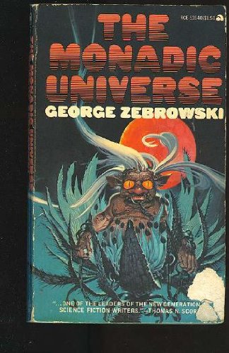 The Monadic Universe (9780441535408) by Zebrowski, George