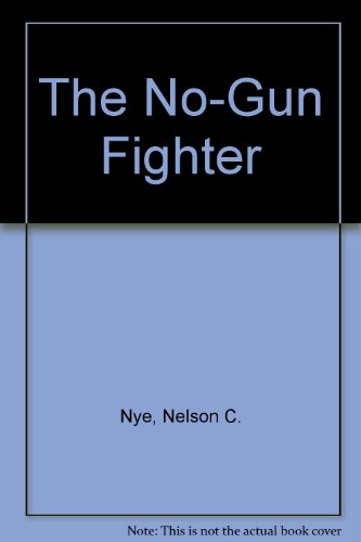 Imagen de archivo de The No-Gun Fighter a la venta por ThriftBooks-Dallas