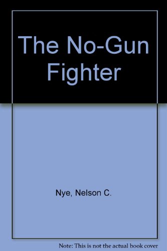 Stock image for The No-Gun Fighter for sale by ThriftBooks-Dallas