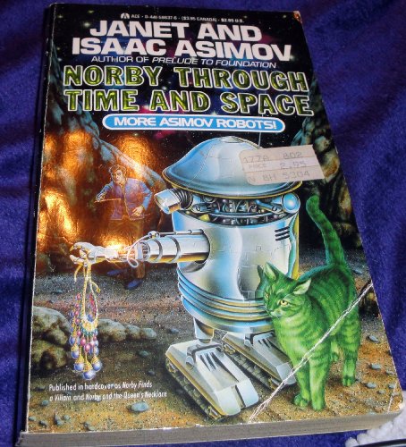 Norby Through Time and Space (9780441586370) by Isaac Asimov; Janet Asimov