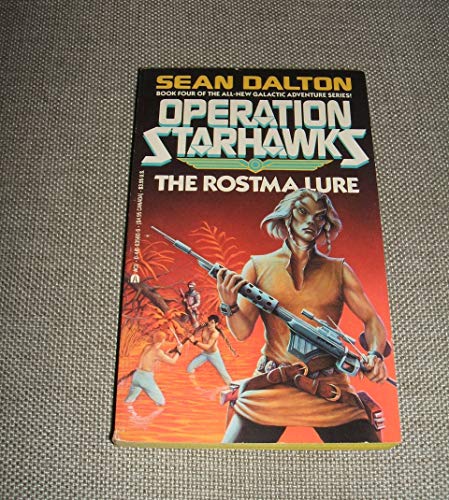 Operation Starhawks: The Rostma Lure (book four of the series)