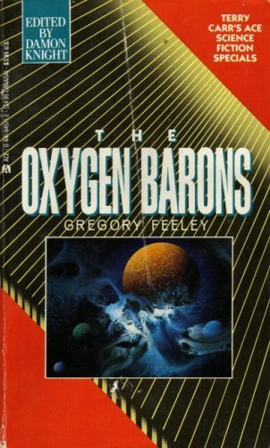 Oxygen Barons (Ace Science Fiction Special) (9780441645718) by Feeley, Gregory