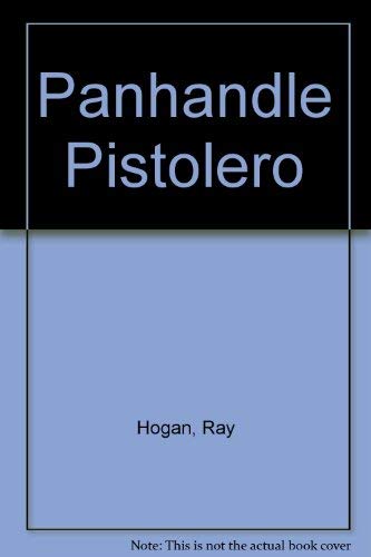 Panhandle Pistolero (9780441651023) by Hogan, Ray