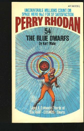 The Blue Dwarfs (Perry Rhodan #54) (9780441660377) by Kurt Mahr