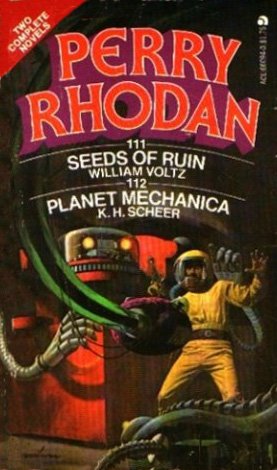 Stock image for Perry Rhodan Nos. 111 & No. 112: Seeds of Ruin and Planet Mechanica (Two Complete Novels) for sale by HPB Inc.