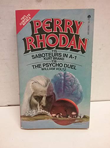 PERRY RHODAN 115/116- SABOTUERS IN A-1/THE PSYCHO DUEL