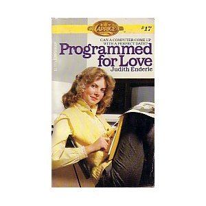 Programmed For Love17 (9780441682508) by Enderle, Judith Ross