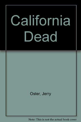 Stock image for California Dead for sale by Half Price Books Inc.