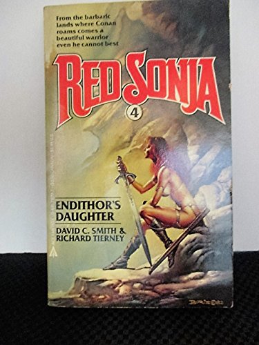 Endithor's Daughter (Red Sonja #4) - David C. Smith; Richard Tierney