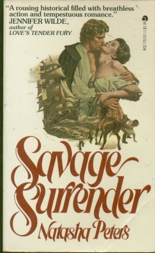 Imagen de archivo de Savage Surrender by Natasha Peters (1977-05-03) a la venta por ThriftBooks-Dallas