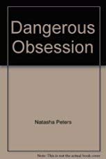 Imagen de archivo de Dangerous Obsession a la venta por ThriftBooks-Atlanta