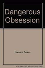 Stock image for Dangerous Obsession for sale by BooksRun