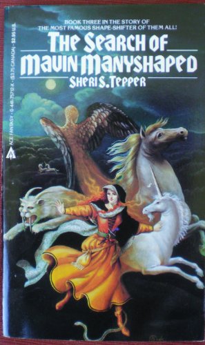 The Search of Mavin Manyshaped - Sheri S. Tepper