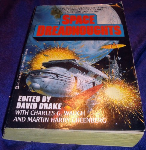 Space Dreadnoughts - David Drake [Editor]; Charles G. Waugh [Editor]; Martin Harry Greenberg [Editor];