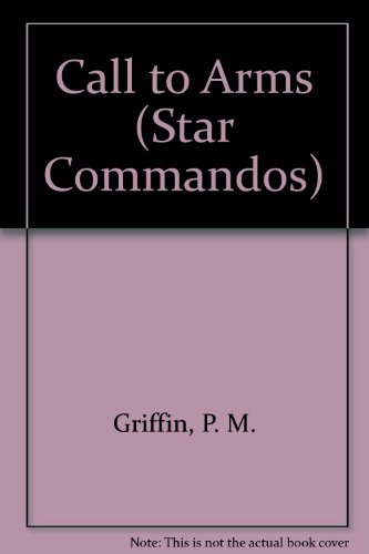 Beispielbild fr Call to Arms (Star Commandos Book 9) zum Verkauf von Half Price Books Inc.