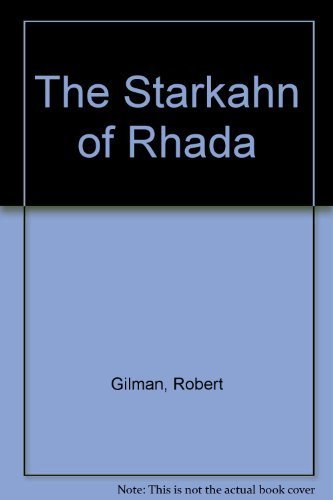 The Starkahn Of Rhada (9780441782055) by Gilman, Robert