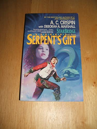 Serpent's Gift (Starbridge, Book 4) (9780441783311) by A. C. Crispin; Deborah Marshall