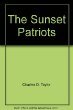 Imagen de archivo de The Sunset Patriots a la venta por Better World Books: West