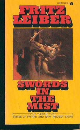 Imagen de archivo de Swords in the Mist (Fafhrd/Gray Mouser, #3) a la venta por HPB Inc.