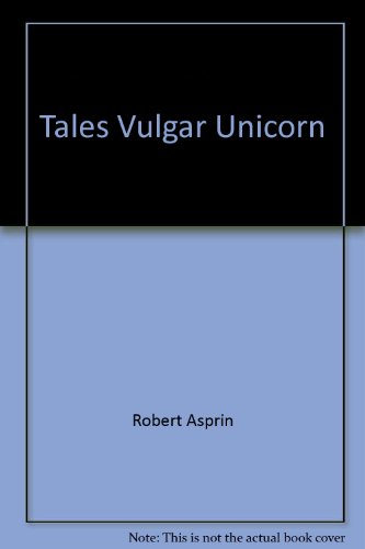 9780441795796: Tales Vulgar Unicorn