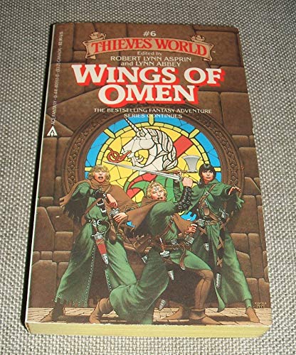 Stock image for Wings of Omen : What Women Do Best; Daughter of the Sun; A Breath of Power; The Hand That Feeds You; Witching Hour; Rebels Aren't Born in Palaces; Gyskouras; A Fish with Feathers Is Out of His Depth (Thieves' World, Book 6) for sale by Second Chance Books & Comics