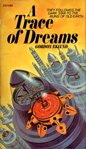 A Trace of Dreams (9780441820702) by Gordon Eklund