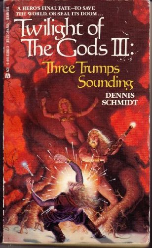 Beispielbild fr Three Trumps Sounding (Twilight of the Gods, Book III) zum Verkauf von HPB Inc.