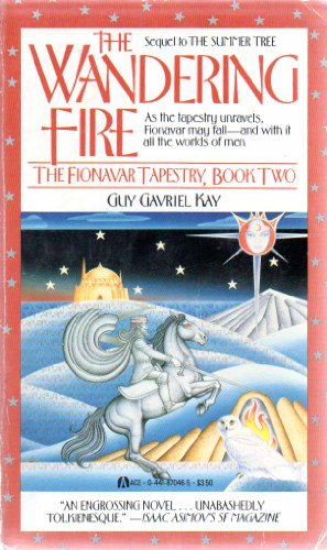 9780441870462: Wandering Fire (Fionavar Tapestry, Book 2)