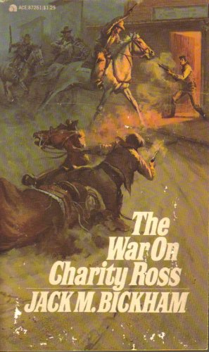 War On Charity Ross (9780441872633) by Bickham, Jack