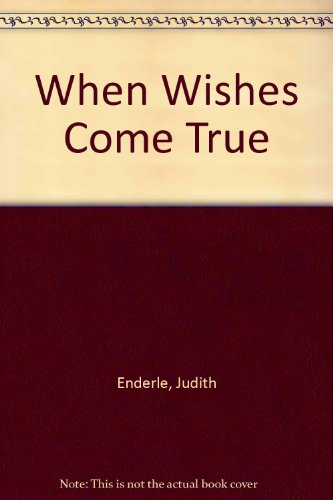When Wishes Come True (9780441882588) by Enderle, Judith