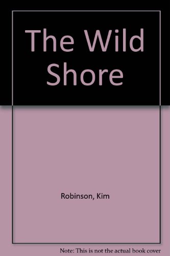 Stock image for The Wild Shore for sale by Hedgehog's Whimsey BOOKS etc.