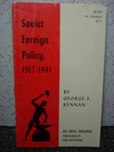 Soviet Foreign Policy, 1917-41 (Anvil Books) (9780442000479) by Kennan, George F.