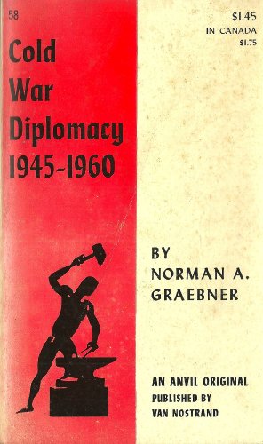 Imagen de archivo de Cold War Diplomacy: American Foreign Policy, 1945-1960. a la venta por Better World Books: West