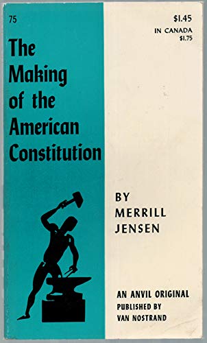 9780442000752: Making of American Constitution (Anvil Books)