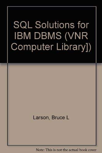 Stock image for SQL Solutions for IBM DBMS (Vnr Computer Library) for sale by dsmbooks