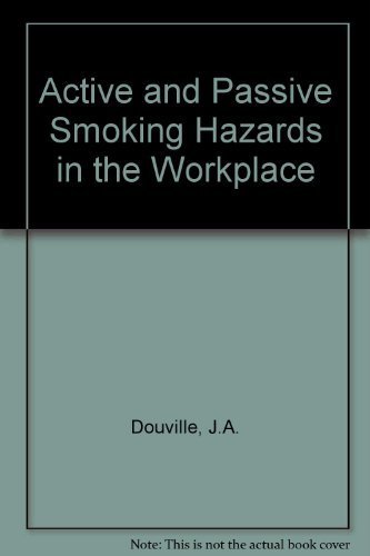Stock image for Active and Passive Smoking Hazards in the Workplace for sale by Better World Books: West