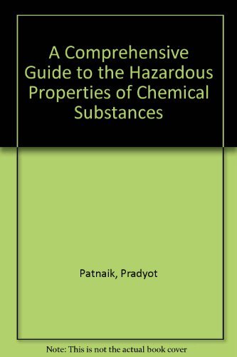 Stock image for A Comprehensive Guide to the Hazardous Properties of Chemical Substances (Industrial Health & Safety) for sale by HPB-Red