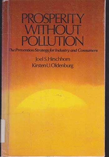 Stock image for Prosperity Without Pollution: The Prevention Strategy for Industry and Consumers (Environmental Engineering Series) for sale by Wonder Book
