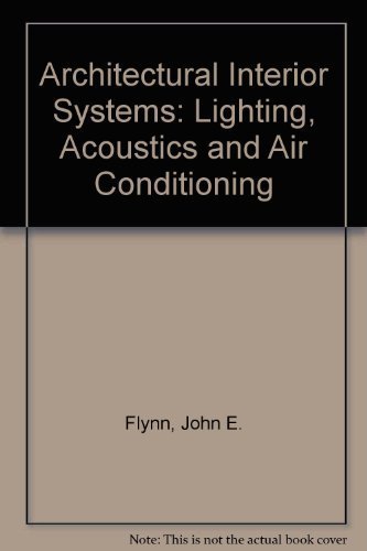 Stock image for Architectural Interior Systems : Lighting, Acoustics and Air Conditioning for sale by Better World Books