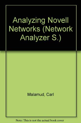 9780442003647: Analyzing Novell Networks (Network Analyzer S.) by Malamud, Carl