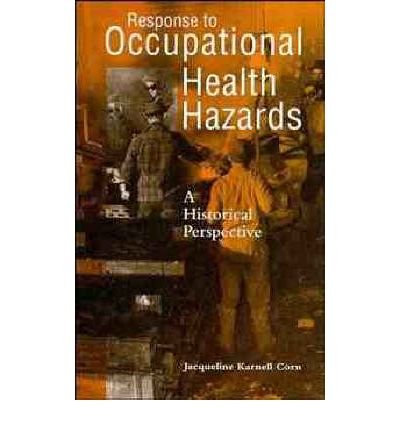 Stock image for Response to Occupational Health Hazards: A Historical Perspective (Industrial Health & Safety) - 9780442004880 for sale by Naymis Academic - EXPEDITED SHIPPING AVAILABLE
