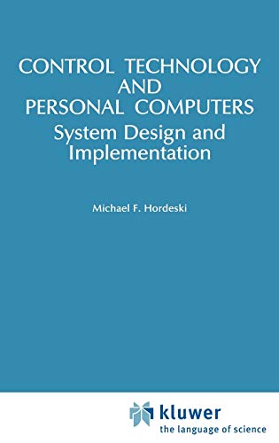 Stock image for Control Technology and Personal Computers: System Design and Implementation for sale by Bingo Used Books