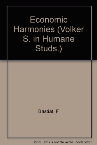 9780442005962: Economic Harmonies (Volker Series in Humane Studies)