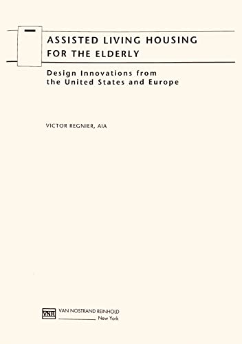 Imagen de archivo de Assisted-Living Housing for the Elderly: Innovations in Design and Planning a la venta por Reuseabook