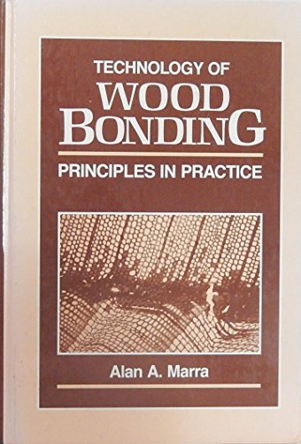 9780442007973: Technology of Wood Bonding: Principles in Practice